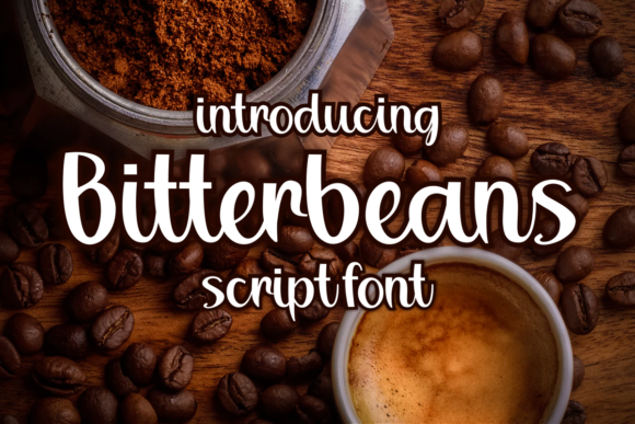 Bitterbeans: A Font for Impactful Campaigns